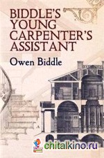 Biddle's Young Carpenter's Assistant