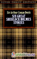 Six Great Sherlock Holmes Stories