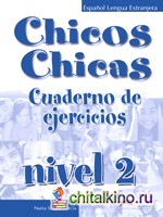 Chicos Chicas 2: Cuaderno de Ejercicios