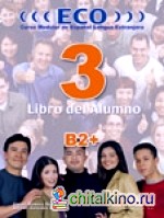 Eco 3: B2+: Libro del Alumno