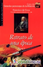 Retrato De Una Epoca -Goya