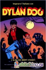 Imparare L'Italiano Con I Fumetti: Dylan Dog — L'Alba Dei Morti Viventi