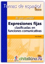 ¡Es Pan Comido! Expresiones fijas clasificadas en funciones comunicativas