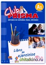 Club Prisma A1 (Inicial) — Libro De Ejercicios Para El Alumno (Soluciones+Clave Acceso Web)