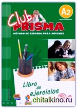 Club Prisma A2 (Elemental) — Libro De Ejercicios Para El Alumno (Soluciones+Clave Acceso Web)