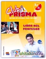 Club Prisma A2/B1 (Intermedio) — Libro Del Profesor (+ Audio CD)