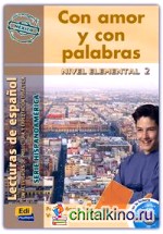Con Amor Y Con Palabras (Lecturas De Hispanoamérica Nivel Elemental II) (+ Audio CD)