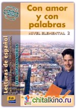 Con Amor Y Con Palabras (Lecturas De Hispanoamérica Nivel Elemental II)