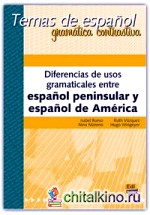 Diferencias De Usos Gramaticales Entre Español Peninsular Y Español De América