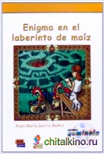 Enigma en el laberinto de maíz (+ CD-ROM)