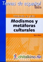 Hablando en plata: Modismos y metaforas culturales