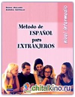 Método de español para extranjeros: Nivel Intermedio. Libro Del Alumno