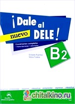 ¡Dale al DELE! B2 (+ Audio CD)