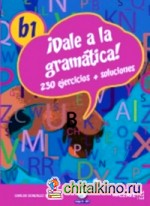 Dale a la gramatica B1 (+ Audio CD)