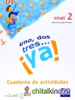 Uno, Dos, Tres: ya 2. Cuaderno de Actividades