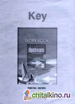 Upstream Pre-Intermediate B1: Workbook Key. Ответы к рабочей тетради