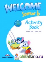 Welcome Starter b: Activity Book. Beginner. Рабочая тетрадь