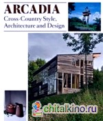 Arcadia: Cross-country Style, Architecture and Design
