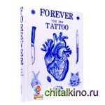 Forever: The New Tattoo