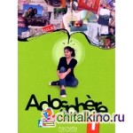 Adosphere 1: Livre de l`eleve (+ Audio CD)