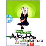 Adosphere 1: Cahier d`activites (+ CD-ROM)