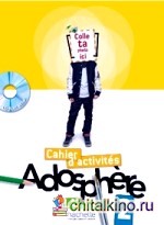 Adosphere 2 — Cahier d'activites (+ CD-ROM)