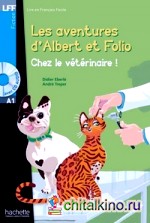 Albert et Folio: Chez le veterinaire (+ Audio CD)