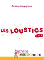 Les Loustics 1: Guide pedagogique