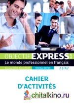 Objectif Express 1: Cahier d'activites