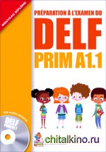 Preparation a l'examen du DELF Prim A1: 1 (+ Audio CD)