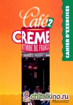 Cafe Creme 2 Cahier d'exercices
