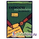 Exercices de vocabulaire en contexte: Niveau débutant