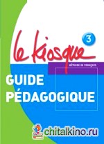 Le Kiosque 3 Guide pedagogique
