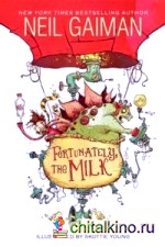 Fortunately, the Milk