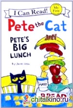 Pete the Cat: Pete's Big Lunch