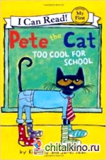 Pete the Cat: Too Cool for School