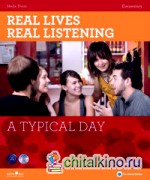 Real Lives Real Listening: A Typical Day Elementary (+ Audio CD)