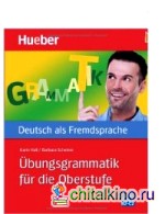 Übungsgrammatik für die Oberstufe: Deutsch als Fremdsprache / Buch mit eingelegtem Lösungsschlüssel