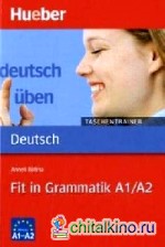 Deutsch uben: Fit in Grammatik A1/A2