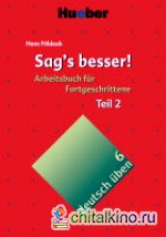 deutsch uben: Sag’s besser! Teil 2