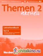 Themen aktuell 2 Lehrerhandbuch Teil B