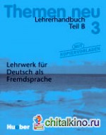 Themen neu 3 Lehrerhandbuch Teil B