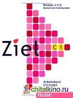 Ziel C1: Band 02. Lektion 7-12. Arbeitsbuch. Losungen