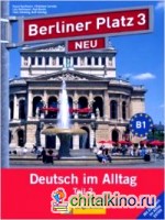Berliner Platz 3 NEU in Teilbänden — Lehr- und Arbeitsbuch 3, Teil 2 und «Im Alltag EXTRA»: Deutsch im Alltag (+ Audio CD)