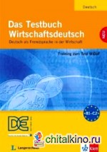 Das Testbuch Wirtschaftsdeutsch B1, B2