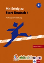Mit Erfolg zu Start Deutsch 1: Prüfungsvorbereitung. Ubungs- und Testbuch (+ Audio CD)