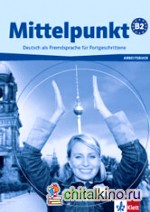Mittelpunkt B2: Arbeitsbuch (+ Audio CD)