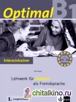 Optimal / Intensivtrainer B1: Lehrwerk für Deutsch als Fremdsprache