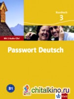 Passwort Deutsch: Kursbuch — Band 3 (+ 2 Audio-CDs) (+ Audio CD)