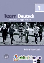 Team Deutsch 1: Lehrerhandbuch